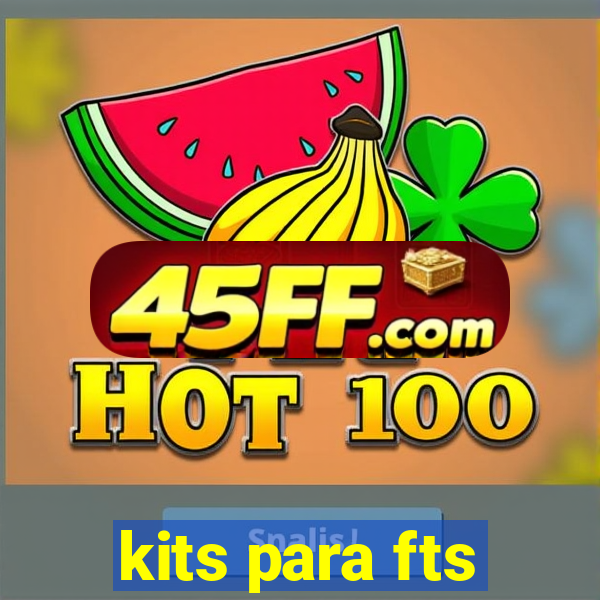 kits para fts